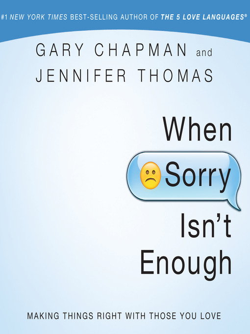 Title details for When Sorry Isn't Enough by Gary Chapman - Available